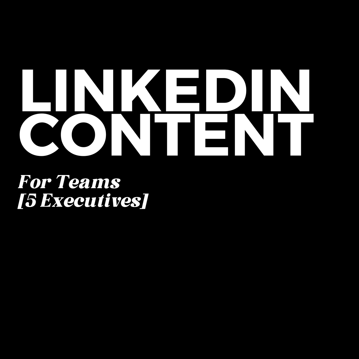 LinkedIn Content | Executive Team