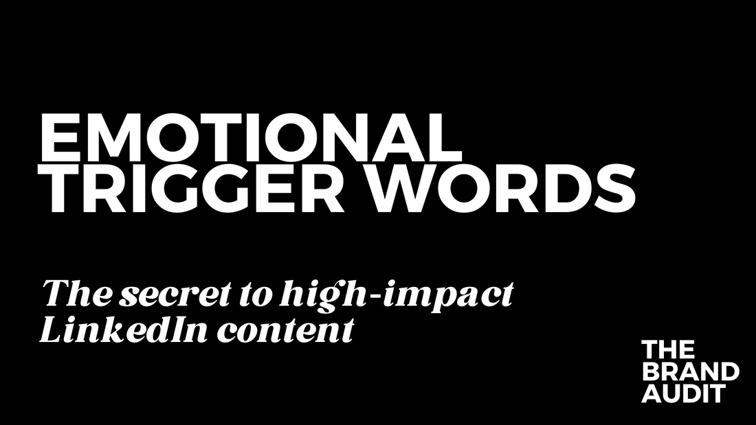 Emotional Trigger Words: The Secret to High Impact LinkedIn Content
