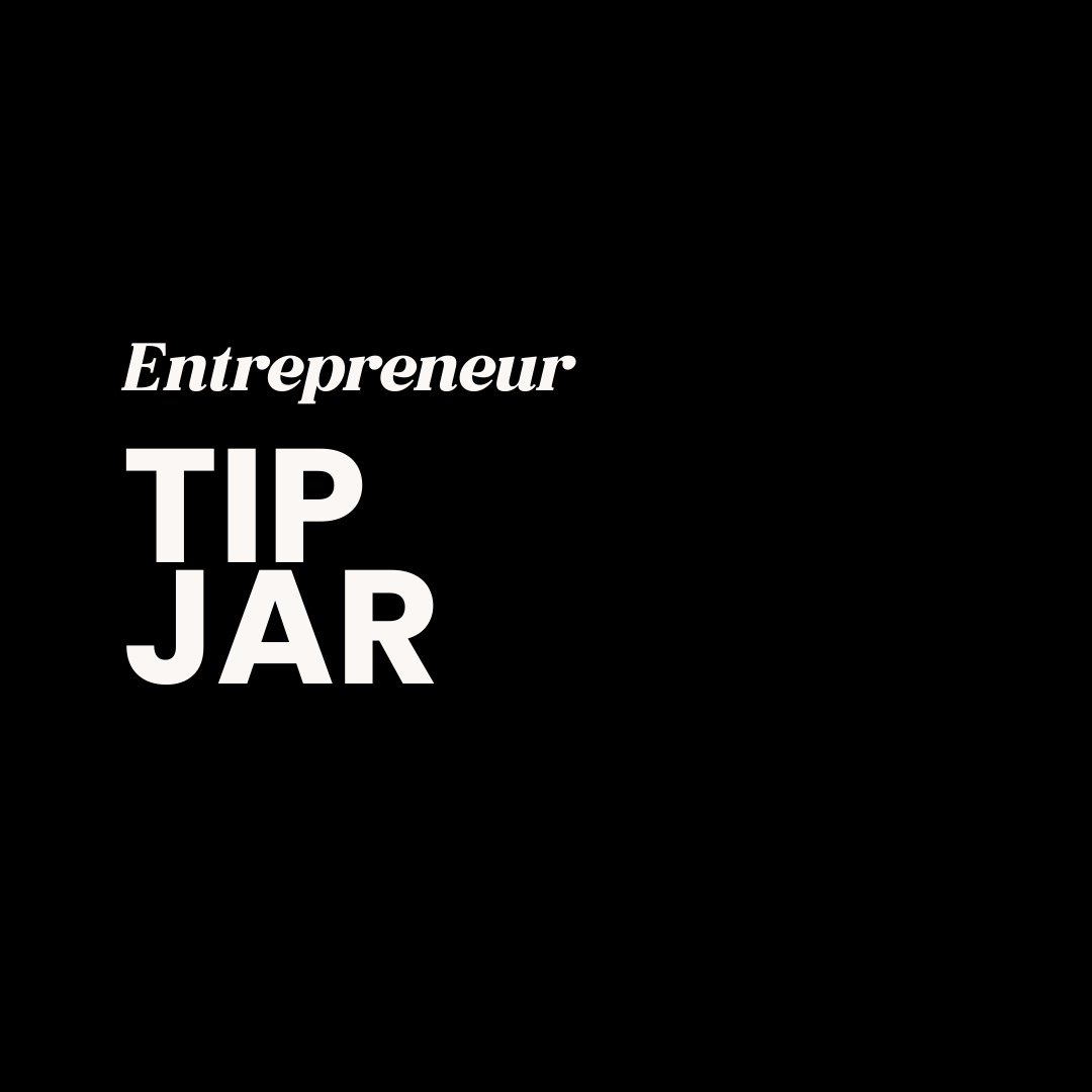 Entrepreneur Tip Jar